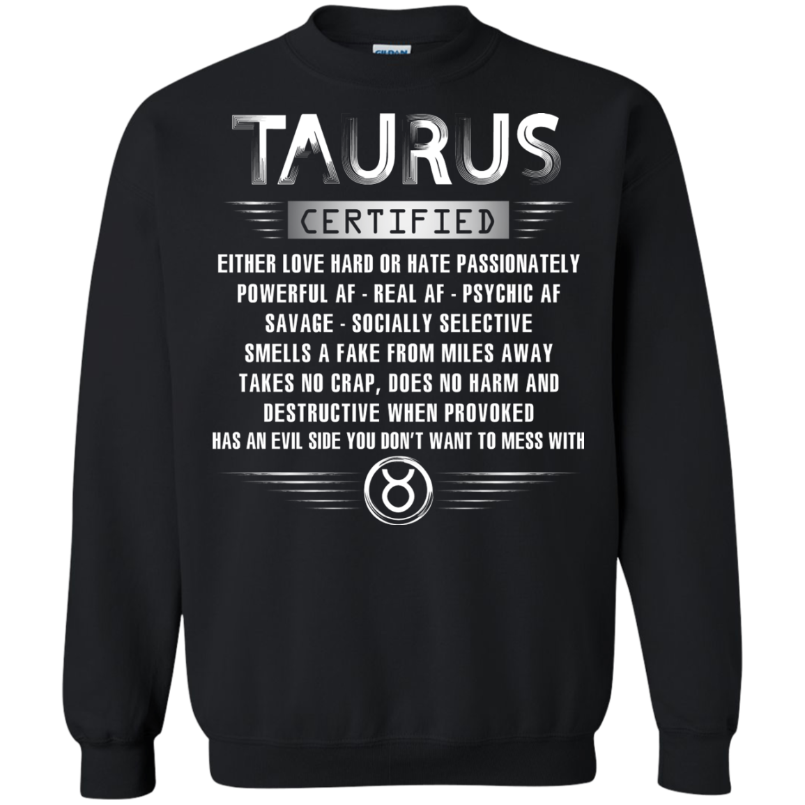 Taurus Certified Either Love Hard Or Hate Passionately Powerful Af T-shirt