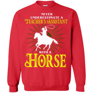 Never Underestimate A Teacher_s Assistant With A Horse Shirt
