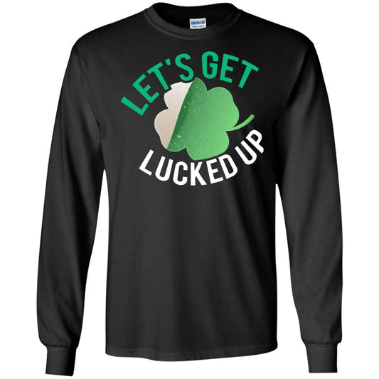 Let's Get Lucked Up Shamrocks Saint Patrick's Day T-shirt Black