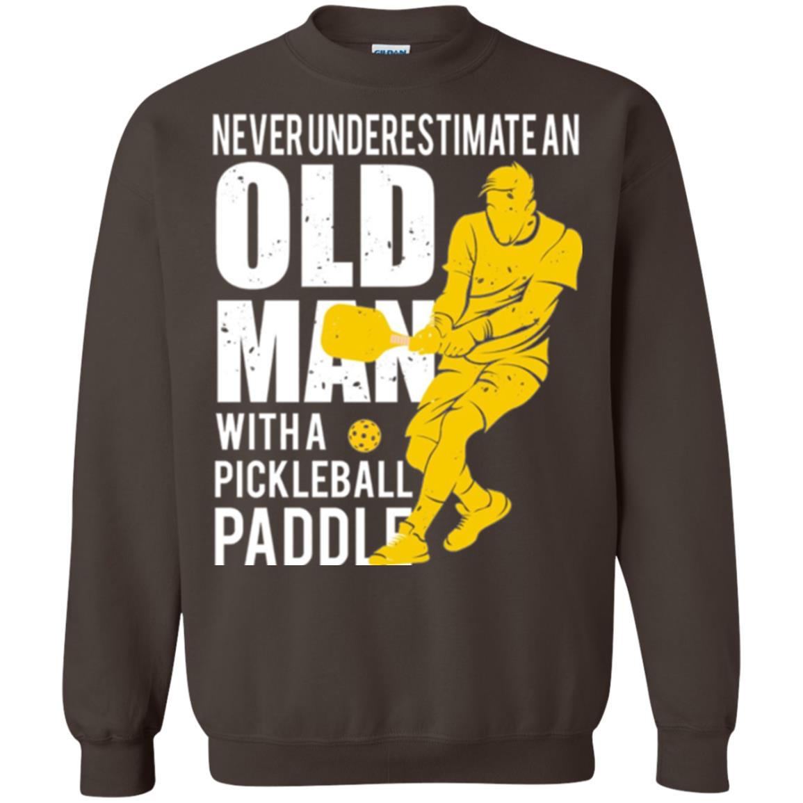 Pickleball T-shirt Never Underestimate Old Man With Pickleball Paddle Dark Chocolate