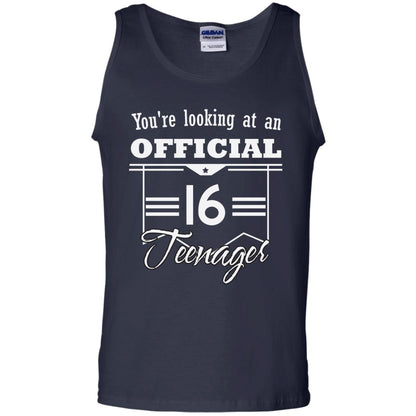 You're Looking At An Official 16 Teenager 16th Birthday Shirt Navy