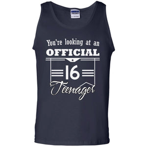You're Looking At An Official 16 Teenager 16th Birthday ShirtG220 Gildan 100% Cotton Tank Top
