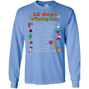 12 Days Of Saving Lives Twelve Days Of Christmas Gift ShirtG240 Gildan LS Ultra Cotton T-Shirt