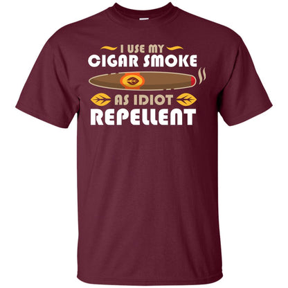 I Use My Cigar Smoke As Idiot Repellent T-shirt Maroon