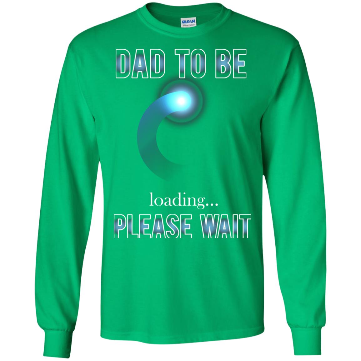 Daddy T-shirt Dad To Be Loading Please Wait Irish Green