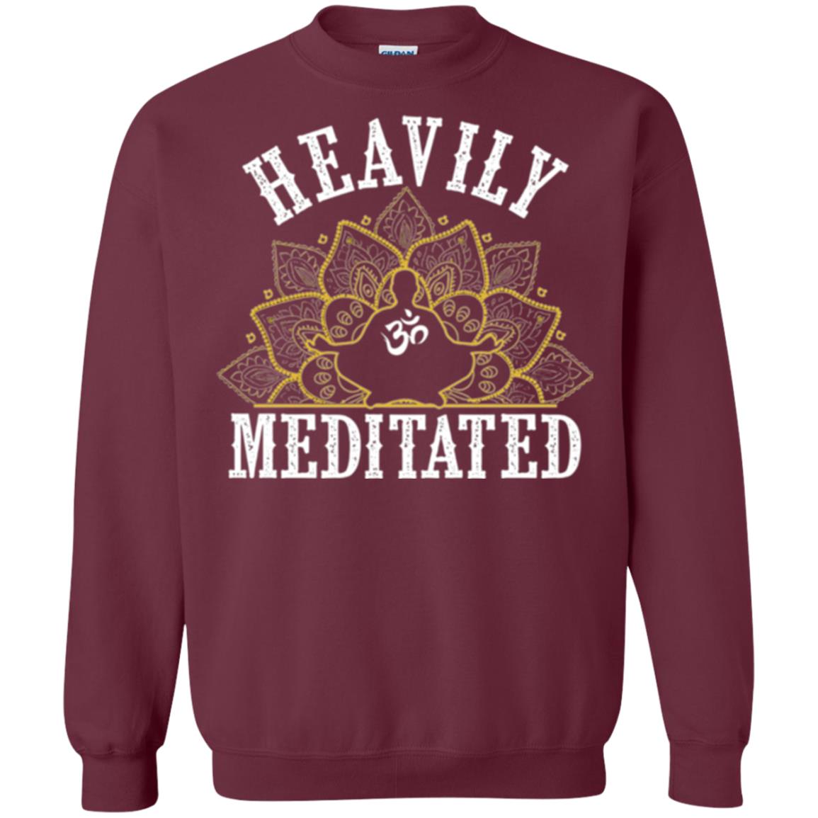 Funny Heavily Meditated Yoga Meditation T-shirt Maroon