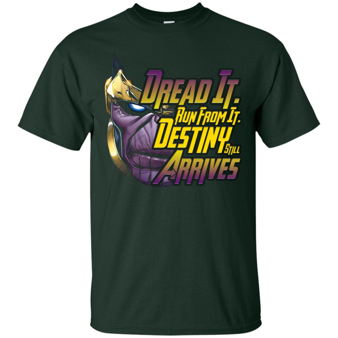 Dread It Run From It Destiny Still Arrives Shirt Forest