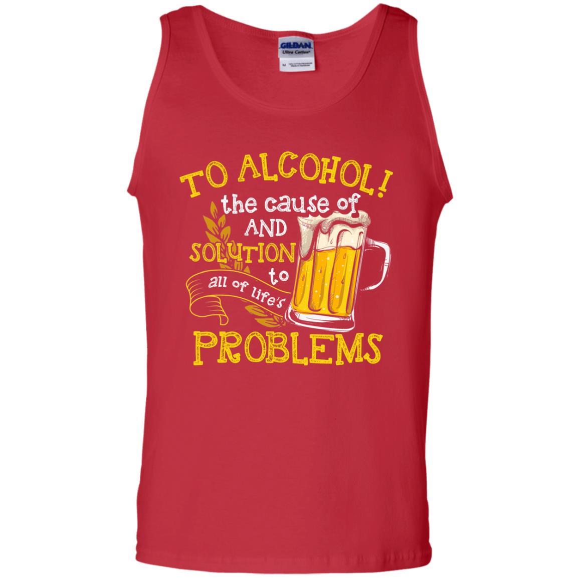 To Alcohol The Cause Of And Solution Beer Lover T-shirt Red