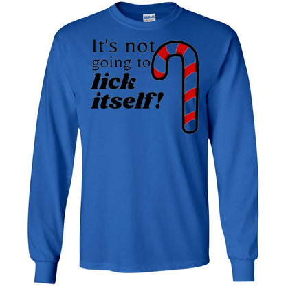 Christmas T-shirt It_s Not Going To Lick Itself Royal