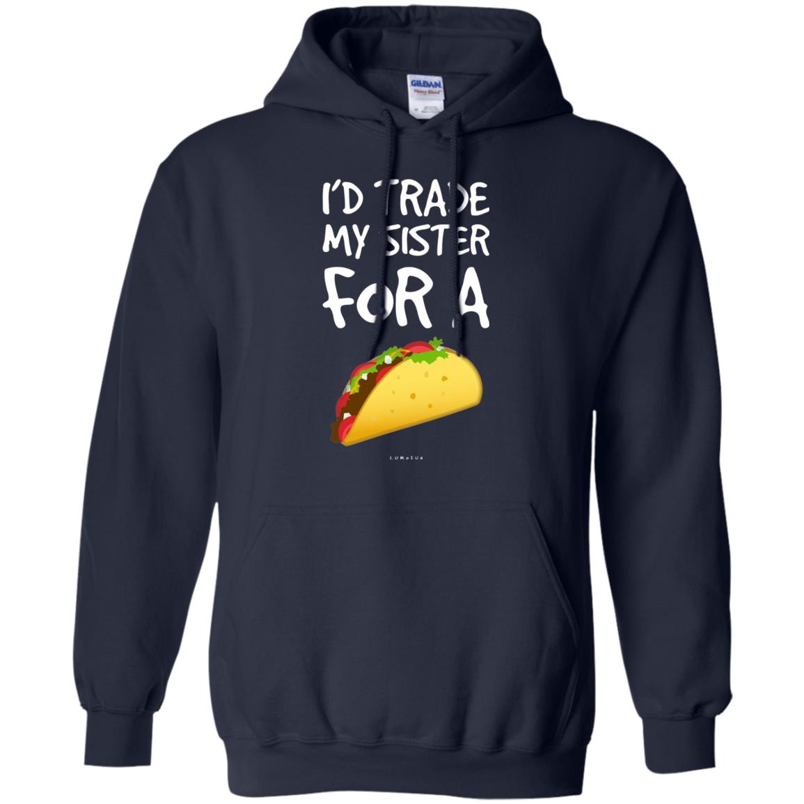 Id Trade My Sister For A Taco Shirt. Funny Taco T-shirt Navy