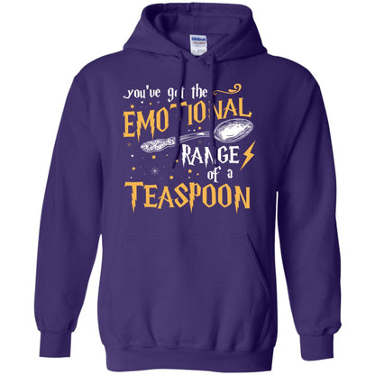 You_ve Got A Emotional Range Of A Teaspoon Harry Potter Fan T-shirtG185 Gildan Pullover Hoodie 8 oz.