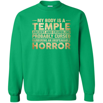 My Body Is A Temple Ancient And Crumbling Probably Cursed T-shirt Irish Green