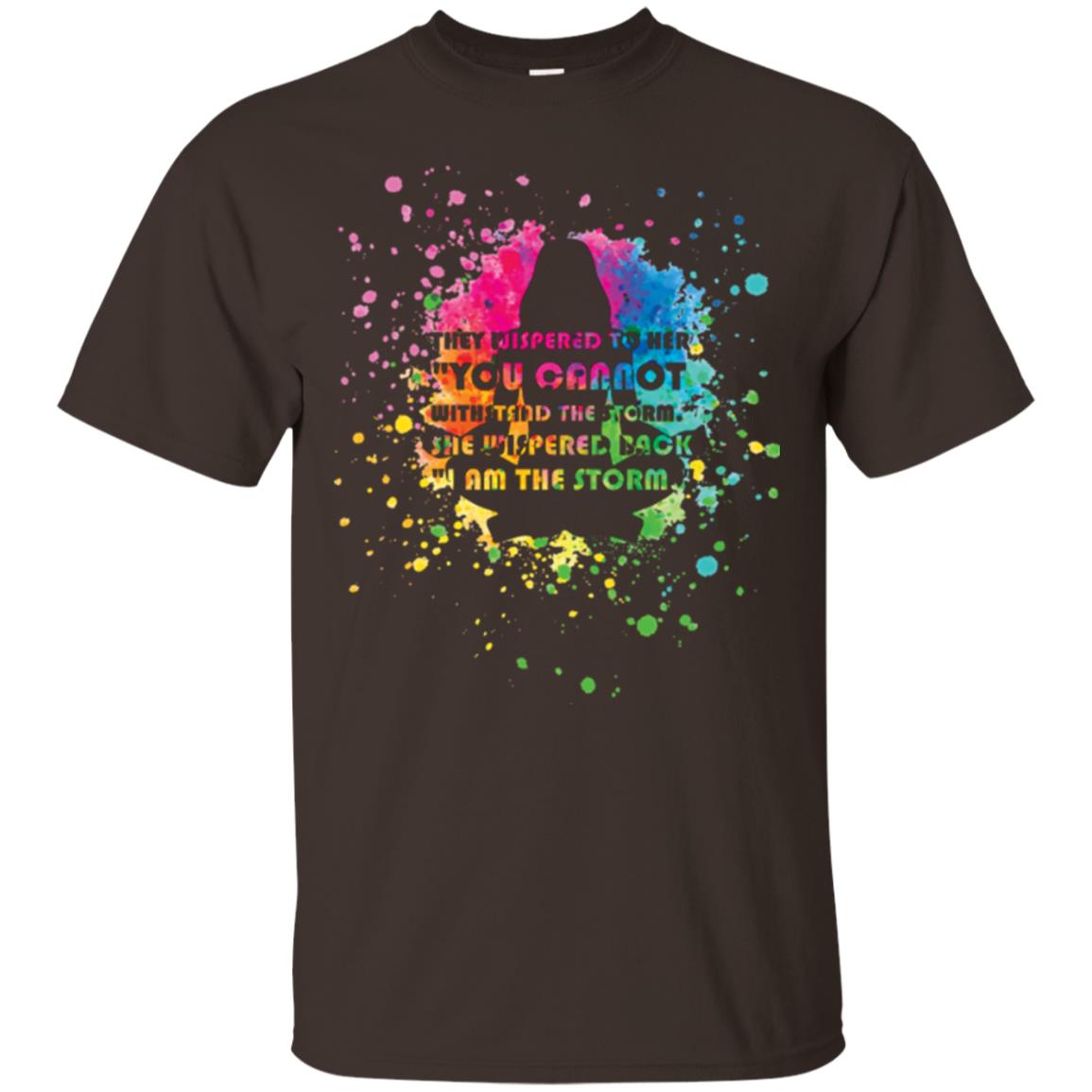 She Wispered Back I Am The Storm T-shirt Dark Chocolate