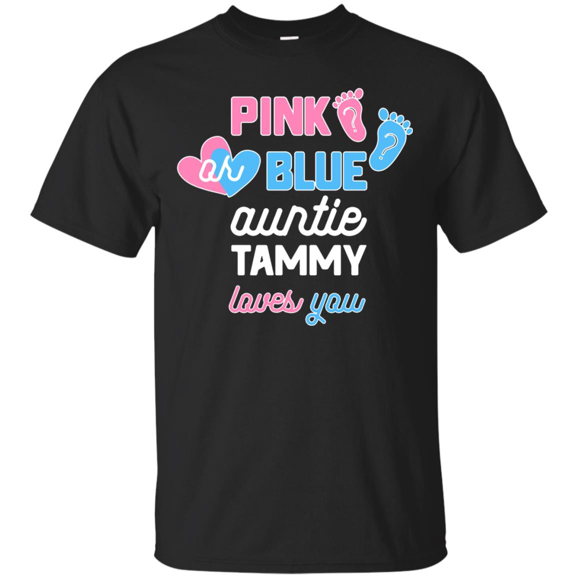 Gender Reveal Aunt Shirt Pink Or Blue Auntie Tammy Love You Black