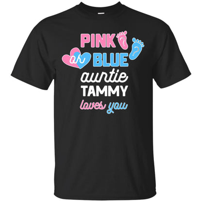 Gender Reveal Aunt Shirt Pink Or Blue Auntie Tammy Love You Black