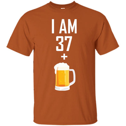 I Am 37 Plus 1 Beer 38th Birthday T-shirt Texas Orange