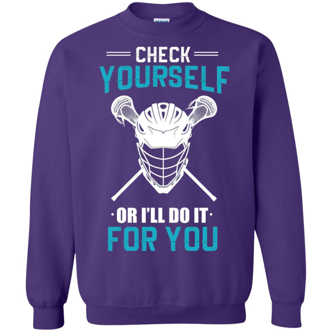 Check Yourself Or I_ll Do It For You Lacrosse Lover T-shirt Purple