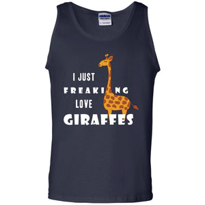 I Just Freaking Love Giraffes ShirtG220 Gildan 100% Cotton Tank Top
