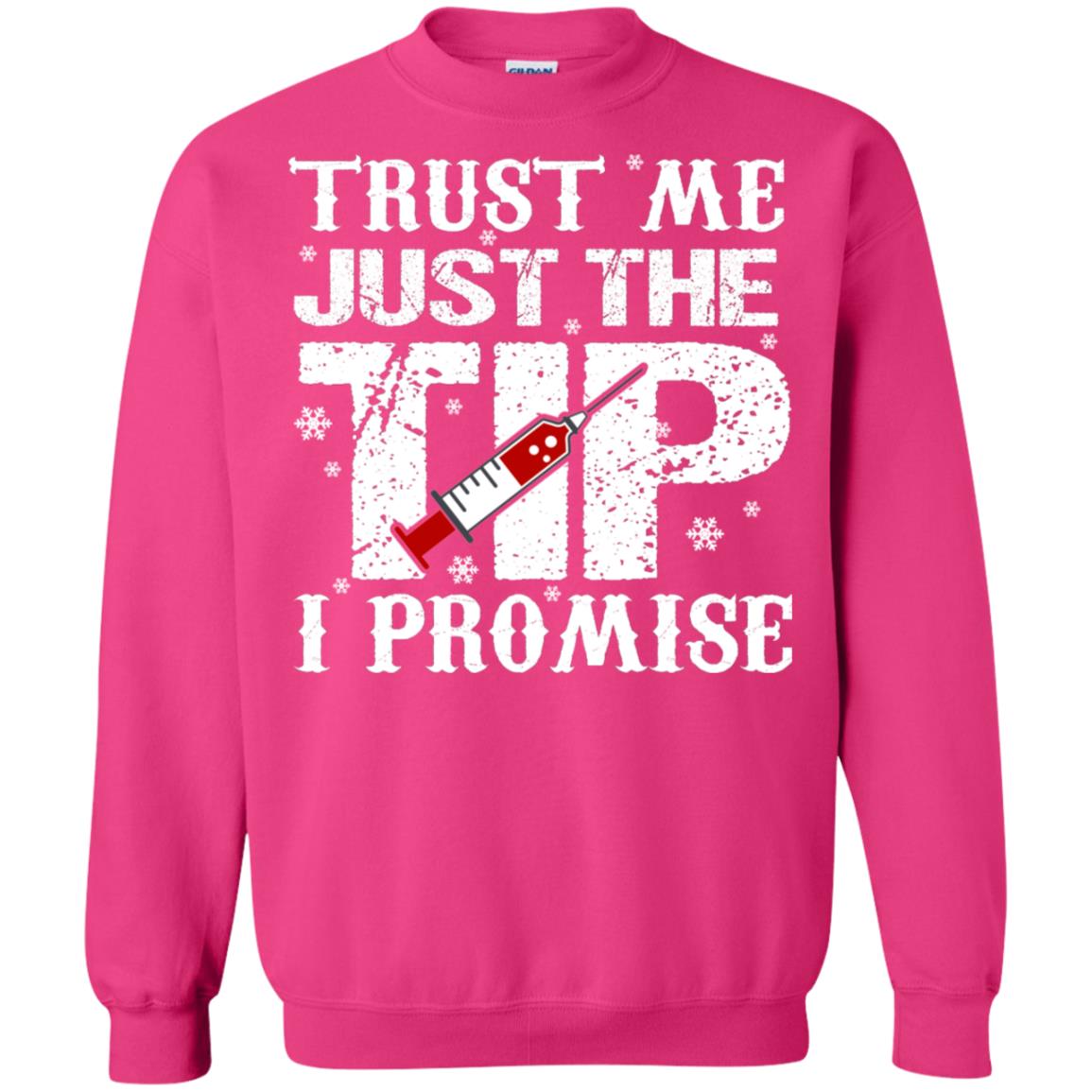 Trust Me Just The Tip I Promise Homor Nusing Shirt Heliconia