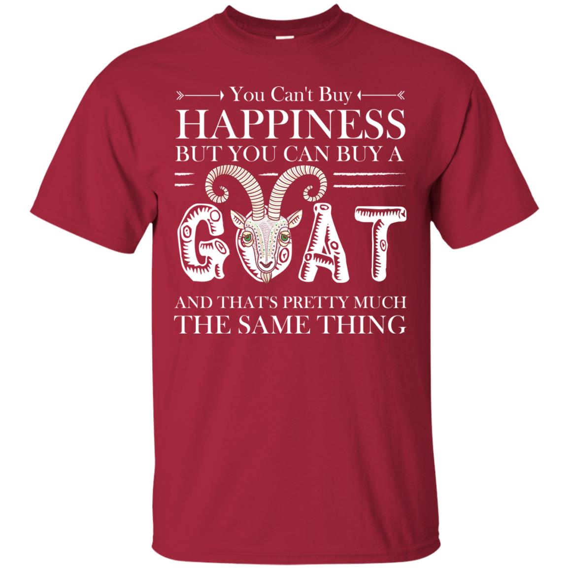 You Can_t Buy Happiness But You Can Buy A Goat Funny Goat Gift Shirt Cardinal