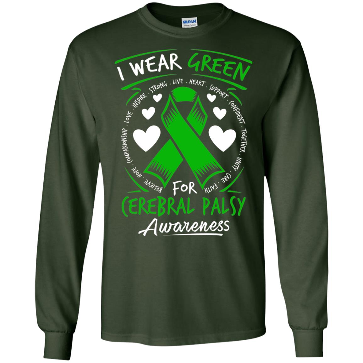 Cerebral Palsy Awareness T-shirt I Wear Green Forest Green