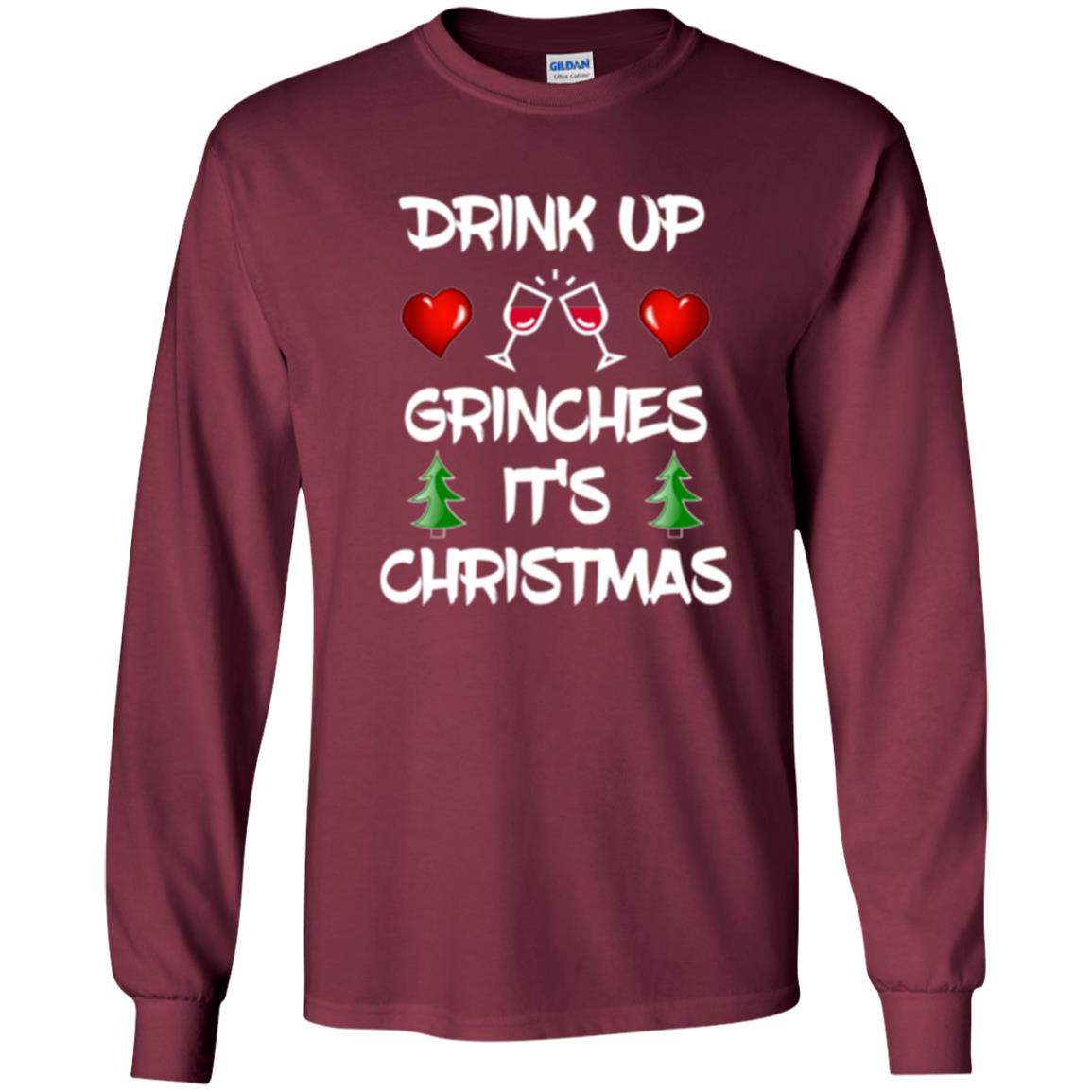 Christmas T-shirt Drink Up Grinches It_s Christmas Maroon