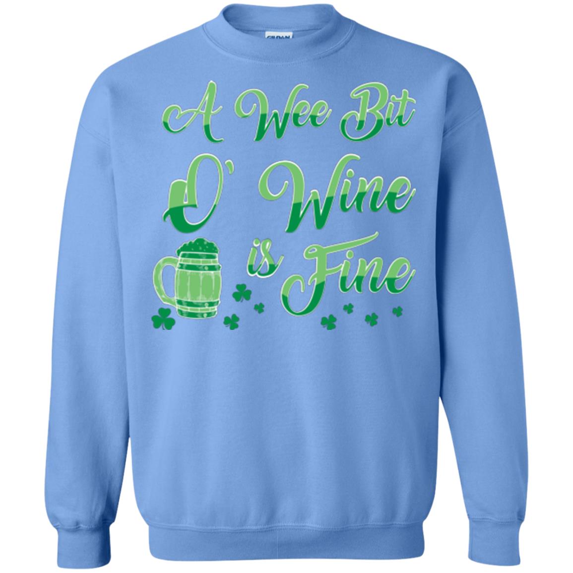 A Wee Bit O’ Wine Is Fine St. Patrick's Day T-shirt Carolina Blue