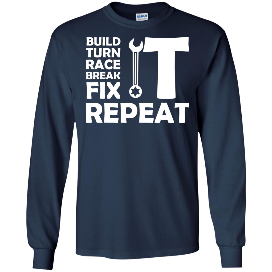 Build Turn Race Break Fix Repeat Racing Shirt Navy