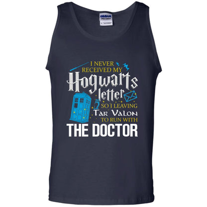 I Never Received My Hogwarts Letter So I Leaving Tar Valon To Run With The Doctor Harry Potter Fan Shirt Navy