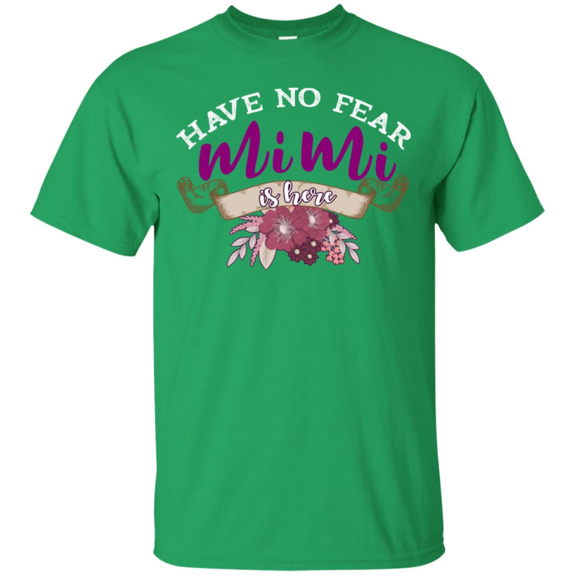 Have No Fear Mimi Is Hear Grandma Grandmom Mommy Gift Shirt Irish Green