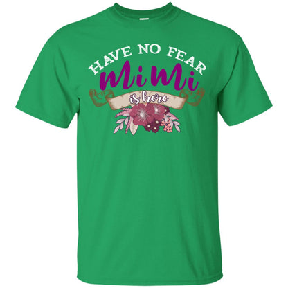 Have No Fear Mimi Is Hear Grandma Grandmom Mommy Gift Shirt Irish Green