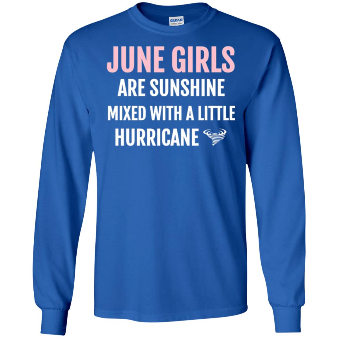 June Girls Birthdays T-shirt Are Sunshine Mixed With A Little Hurricane Royal