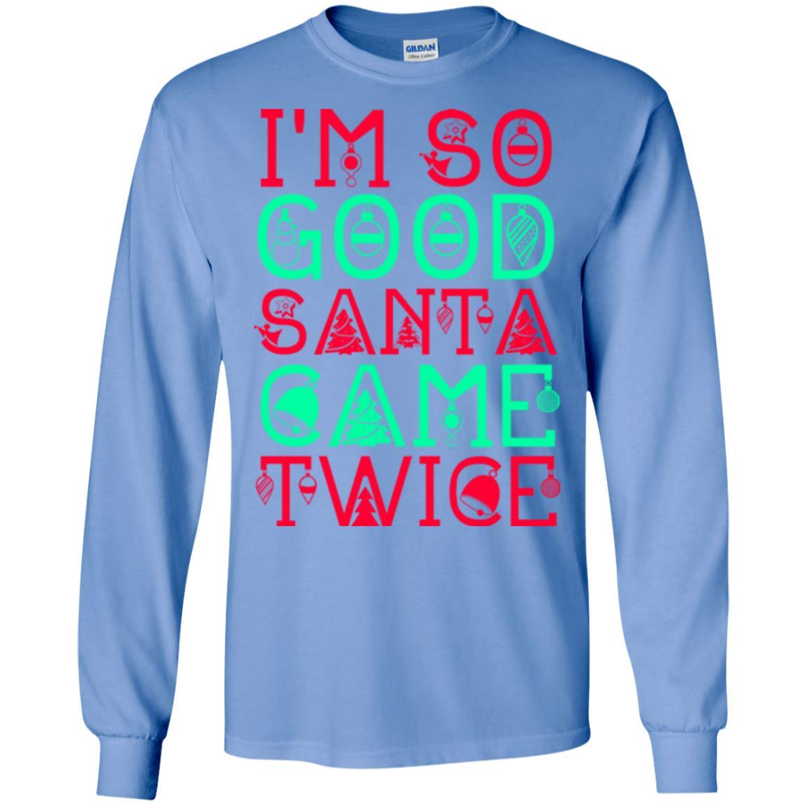 Christmas T-shirt I'm So Good Santa Cam Twice Carolina Blue