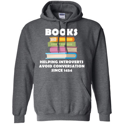 Books Helping Introverts Avoid Conversation Since 1454 Shirt Dark Heather