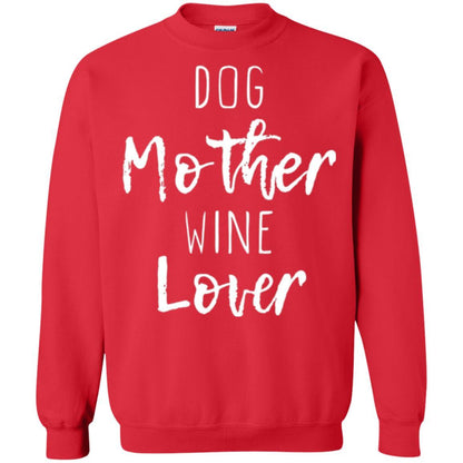 Dog Lover T-shirt Dog Mother Wine Lover T-shirt Red