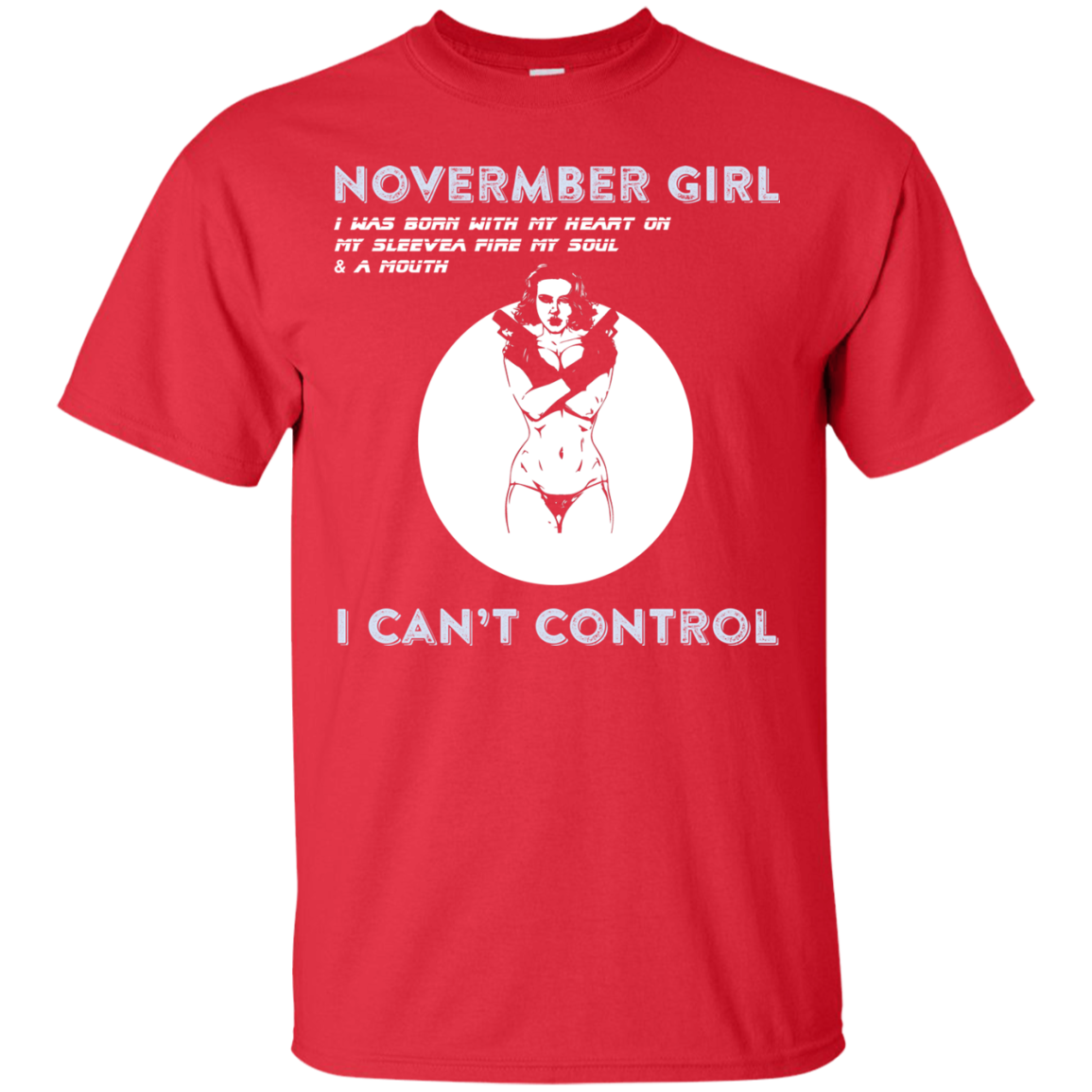 November Girl I Was Born With My Heart T-shirt Red
