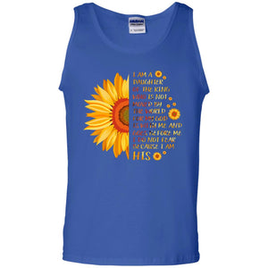 I Am the daughter of A king Who Is Not Moved by The world For My God Is With Me And Goes Before Me I Don't Fear Because i Am hisG220 Gildan 100% Cotton Tank Top