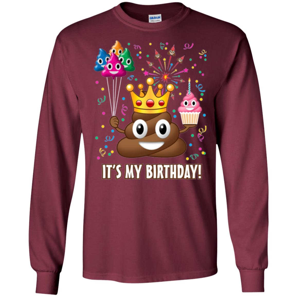 Poop Emoji T-shirt It_s My Birthday Maroon