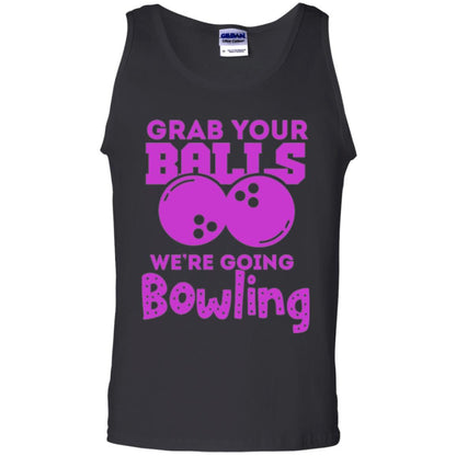 Bowler T-shirt Grab Your Balls We_re Going Bowling Black