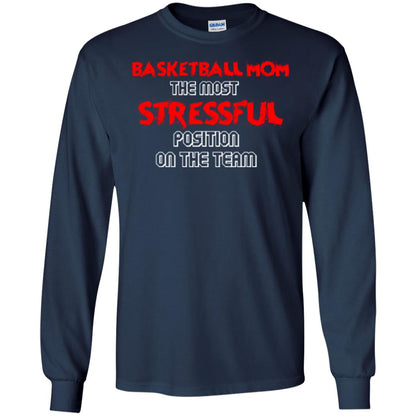 Basketball Mom T-shirt The Most Stressful Position On The Team Navy
