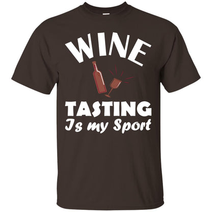 Wine Tasting Is My Sport Wine Lover Shirt Dark Chocolate