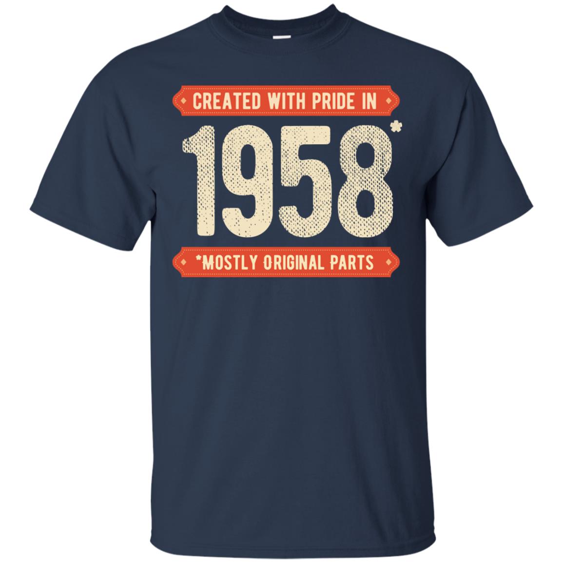 Created With Pride In 1958 Mostly Original Parts 60th Birthday T-shirt Navy
