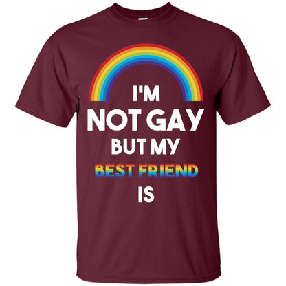 Im Not Gay But My Best Friend Is Lgbt T-shirt Maroon