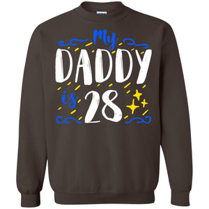 My Daddy Is 28 28th Birthday Daddy Shirt For Sons Or DaughtersG180 Gildan Crewneck Pullover Sweatshirt 8 oz.