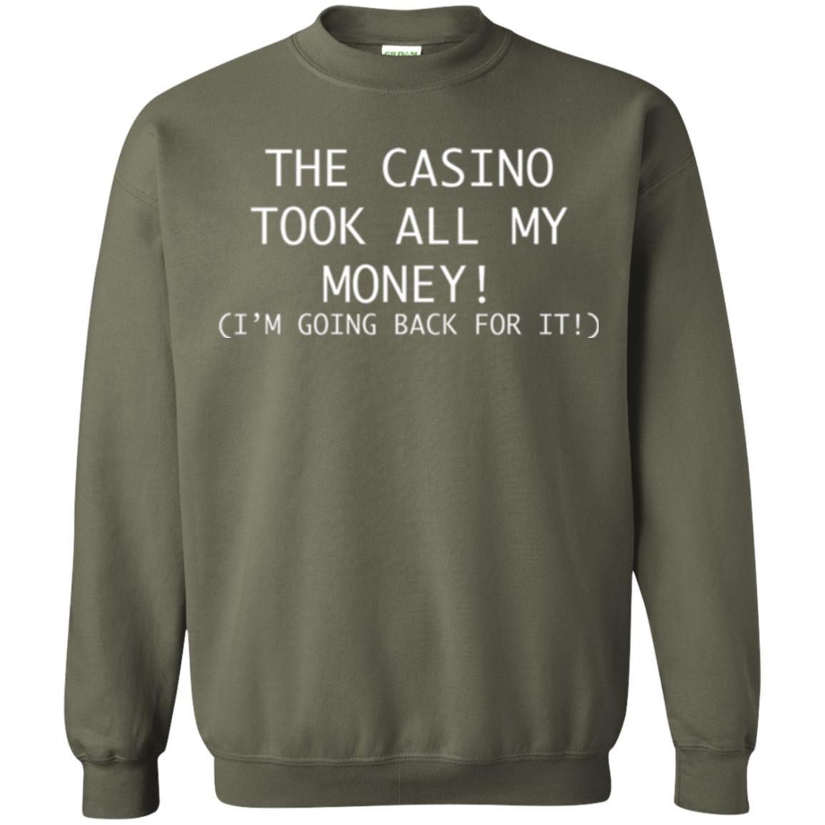 Gambler T-shirt The Casino Took All My Money Military Green