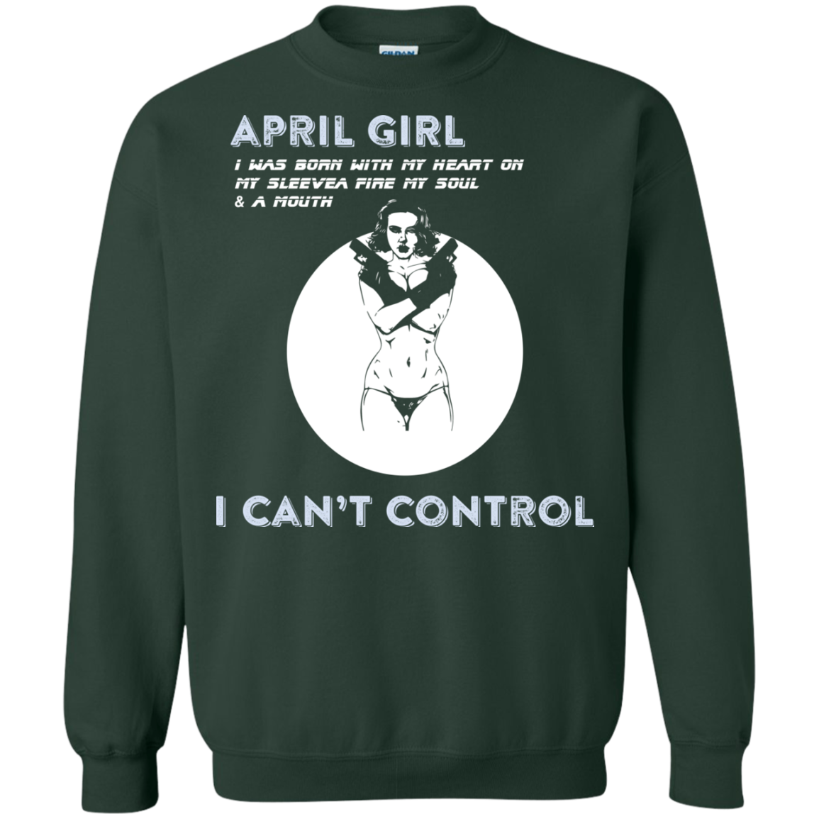 April Girl I Was Born With My Heart T-shirt Forest Green