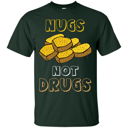 Nugs Not Drugs Nuggets Chicken T-shirt Forest