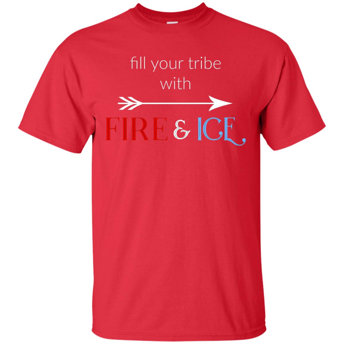 Fill Your Tribe With Fire Ice Tribe Shirt Red