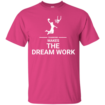 Basketball T-shirt Teamwork Makes The Dream Work Heliconia