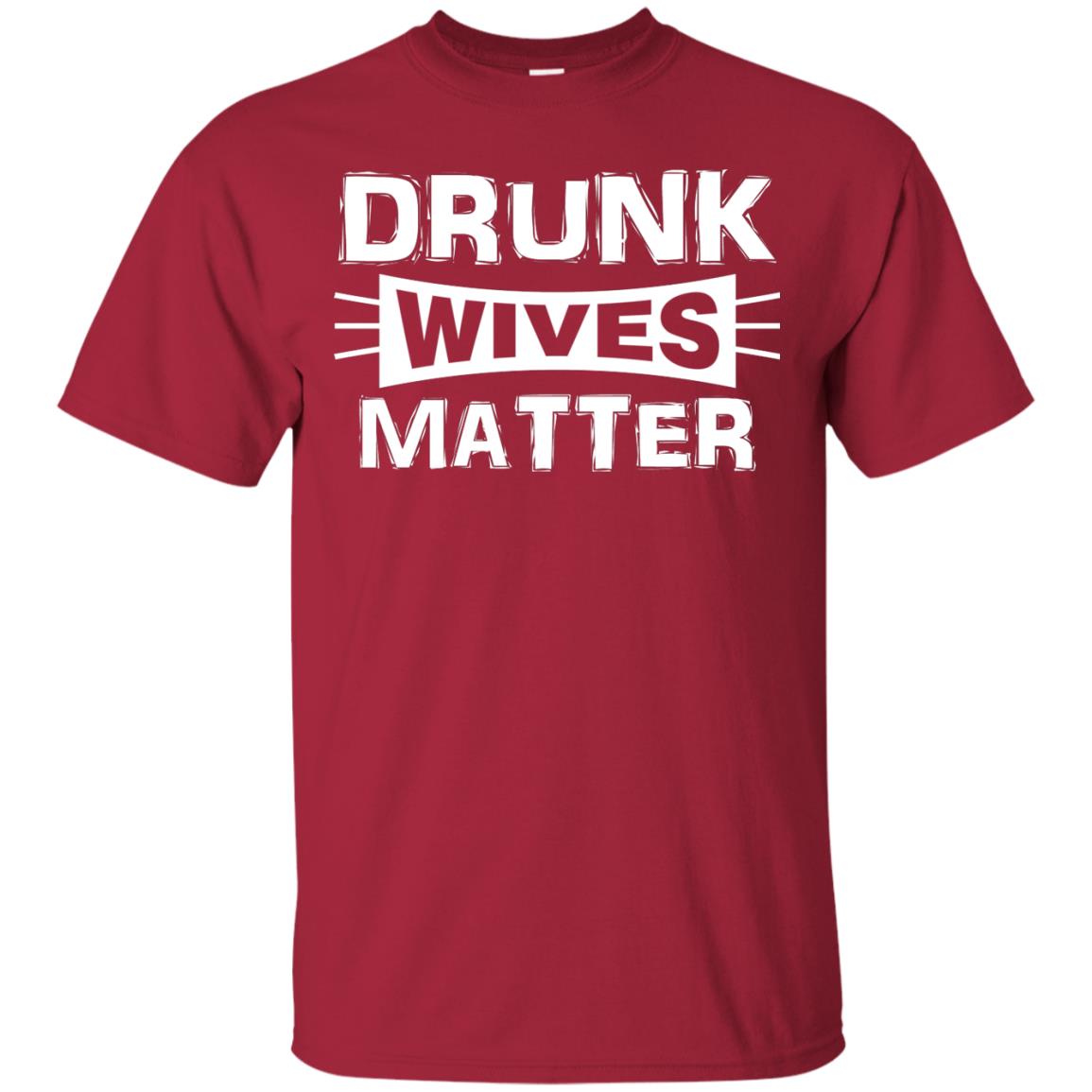 Drunk Wives Matter Wife Shirt Cardinal